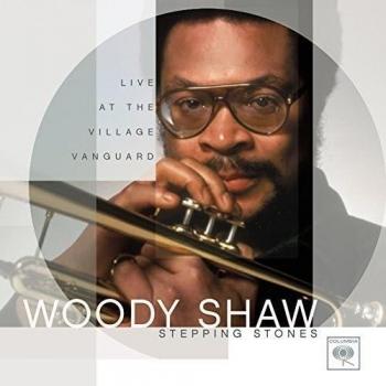 Stepping Stones – Version limitée (Woody Shaw, Sony Records 2015, Japon, édition Obi Jazz)