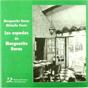 ESPACIOS DE MARGUERITE DURAS,LOS