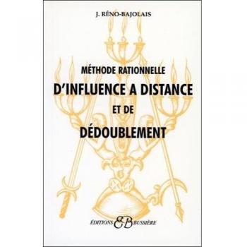 Méthode rationnelle d'influence à distance et de dédoublement
