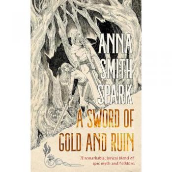 A Sword of Gold and Ruin