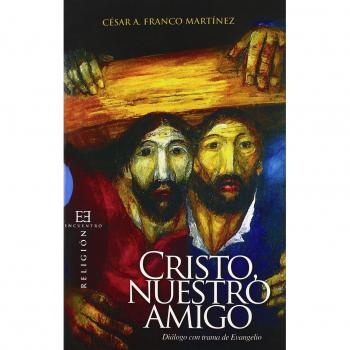 Cristo Nuestro Amigo. Dialogo Con Trama De Evangelio