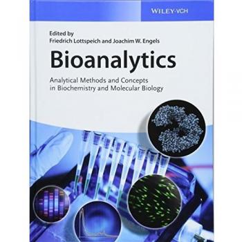 Bioanalytics : Analytical Methods and Concepts in Biochemistry and Molecular Biology