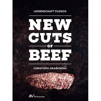 Grabowski, Christoph: New Cuts of Beef