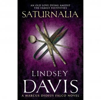 Lindsey Davis Saturnalia: A Marcus Didius Falco Novel