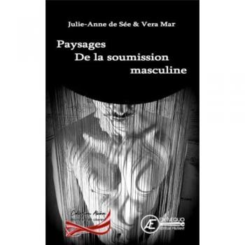 Paysages de la soumission masculine
