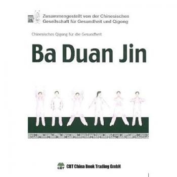 Ba Duan Jin: Chinesisches Qigong Für die Gesundheit