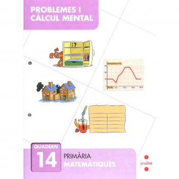 Problemes i càlcul mental 14. Primària.