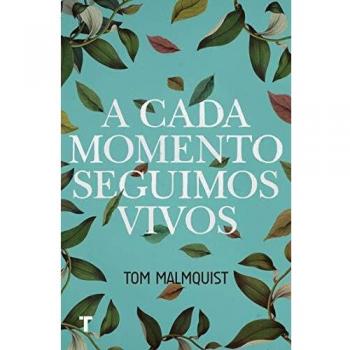 A cada momento seguimos vivos