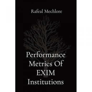 Mechlore, Rafeal: Performance Metrics Of EXIM Institutions