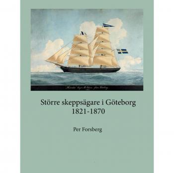 Större skeppsägare i Göteborg 1821-1870