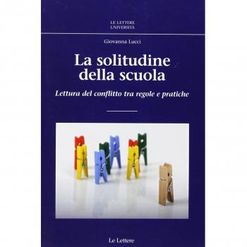 La solitudine della scuola. Lettura del conflitto tra regole e pratiche