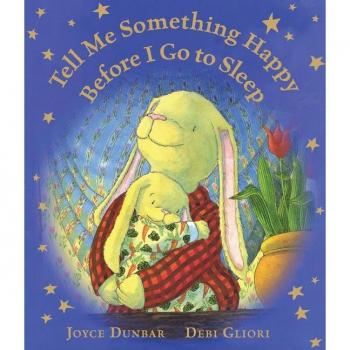 Tell Me Something Happy Before I Go to Sleep Lap Board Book, by Joyce Dunbar