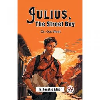 Julius The Street Boy Or Out West