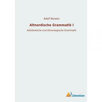 Noreen, Adolf: Altnordische Grammatik I