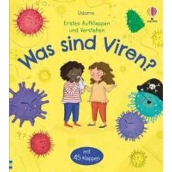 Daynes, Katie: Erstes Aufklappen und Verstehen: Was sind Viren?