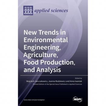 New Trends in Environmental Engineering Agriculture Food Production and Analysis