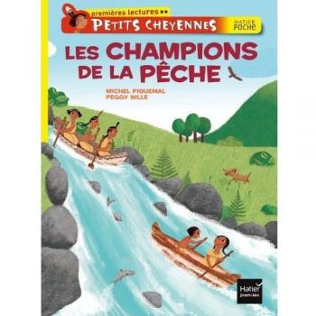 Petits Cheyennes (Premieres Lectures): Les Champions De LA Peche
