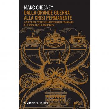 Dalla grande guerra alla crisi permanente. L'ascesa al potere dell'aristocrazia finanziaria e lo scacco della democrazia