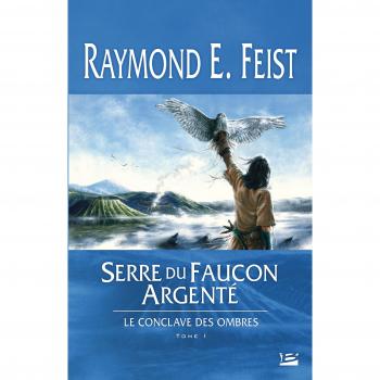 Le Conclave des Ombres, T1 : Serre du Faucon argenté