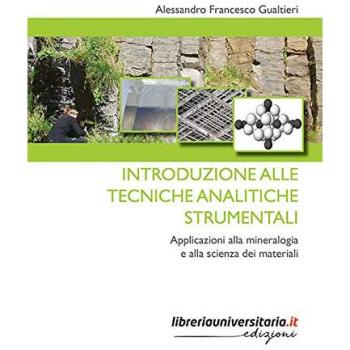 Introduzione Alle Tecniche Analitiche Strumentali. Applicazioni Alla Mineralogia