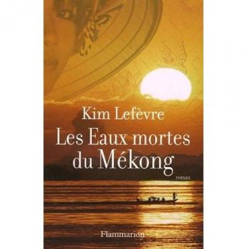 Les Eaux mortes du Mékong