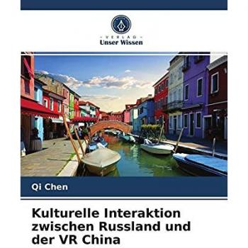 Kulturelle Interaktion zwischen Russland und der VR China