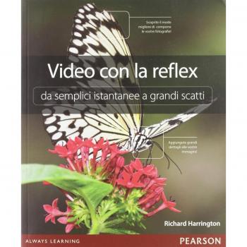 Video con la reflex. Da semplici istantanee a grandi scatti