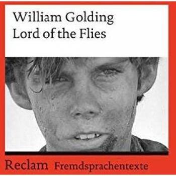 William Golding Lord Of The Flies: (Fremdsprachentexte) (Reclams Universal-Bibliothek)