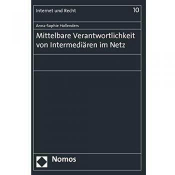 Mittelbare Verantwortlichkeit von Intermediären im Netz