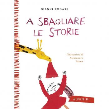 A sbagliare le storie. Ediz. a colori