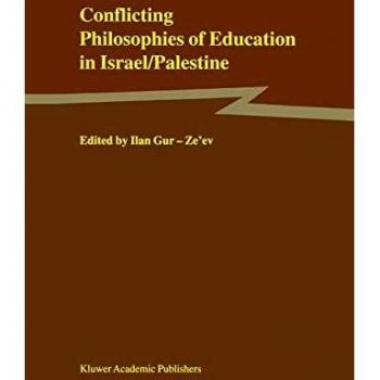 Conflicting Philosophies of Education in Israel/Palestine