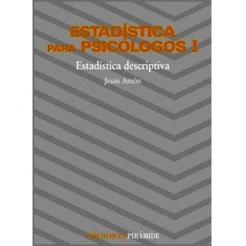 Estadística para psicólogos I: Estadística descriptiva (Tapa blanda).