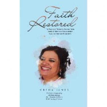 Faith Restored: A Pakistani Women's Journey from Land of Islam to a Nation under God' a Christian Perspective