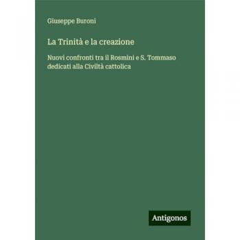 La Trinità e la creazione: Nuovi confronti tra il Rosmini e S. Tommaso dedicati alla Civiltà cattolica
