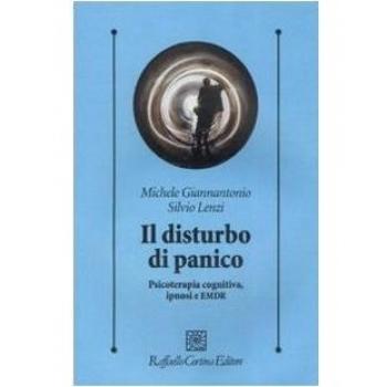 Il disturbo di panico. Psicoterapia cognitiva, ipnosi e EMDR