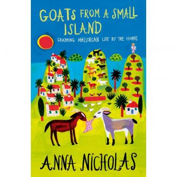 Goats From A Small Island : Grabbing Mallorcan Life by the Horns