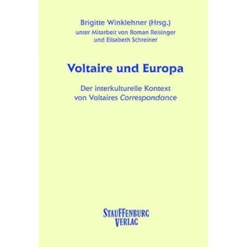 Voltaire und Europa. Der interkulturelle Kontext von Voltaires Correspondance