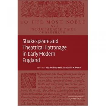 Shakespeare and theatrical patronage in early modern england