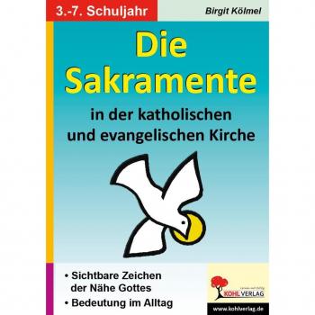 KOHL Verlag Die Sakramente in der katholischen und evangelischen Kirche