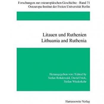 Litauen und Ruthenien /Lithuania and Ruthenia: Studien zu einer transkulturellen Kommunikationsregion