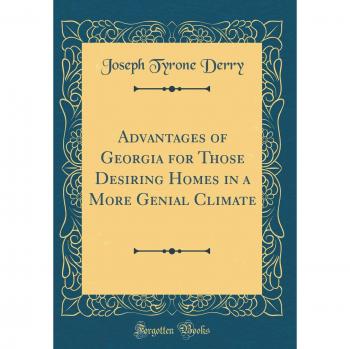 Advantages of Georgia for Those Desiring Homes in a More Genial Climate