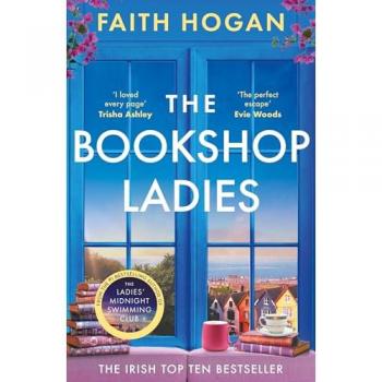 The Bookshop Ladies: The Perfect Uplifting Story of Friendship and Community, Shortlisted for the 2024 an Post Irish Book Awards