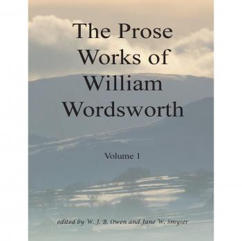 The Prose Works of William Wordsworth Volume 1