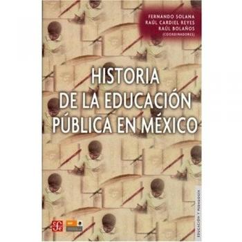 HISTORIA DE LA EDUCACION PUBLICA EN MEXICO