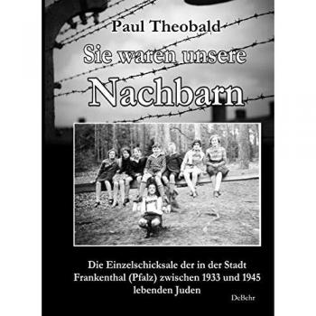 Sie waren unsere Nachbarn