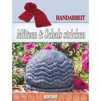 Mützen und Schals stricken