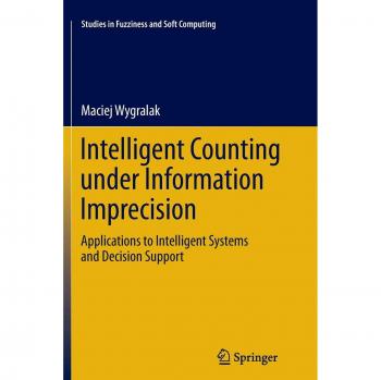 Intelligent Counting Under Information Imprecision: Applications to Intelligent Systems and Decision Support
