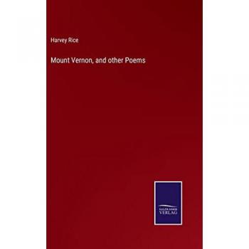 Mount Vernon, and other Poems