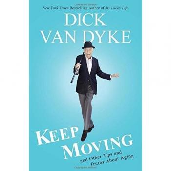 Keep Moving: And Other Tips and Truths About Agi