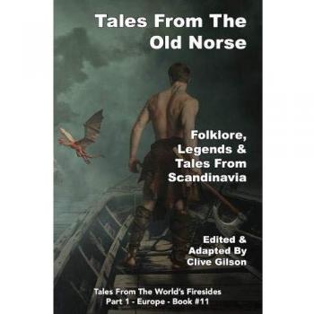 Tales From The Old Norse (Tales from the World's Firesides
